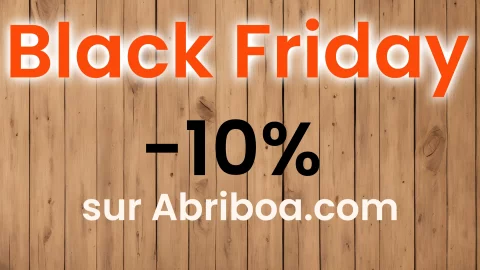 Black Friday 2024 : remise exceptionnelle de 10% sur Abriboa.com !